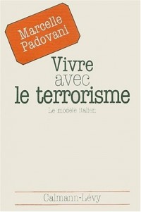 Vivre avec le terrorisme. : Le modèle italien