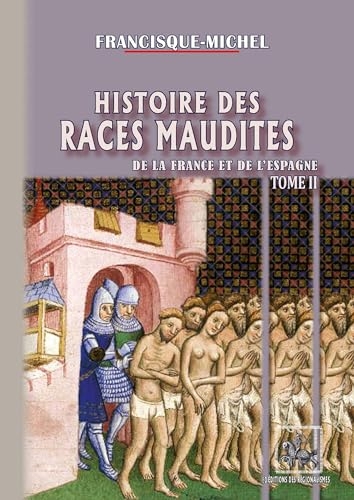 Histoire des races maudites de la France et de l'Espagne (T2)