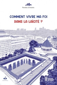 COMMENT VIVRE MA FOI DANS LA LAïCITé ?
