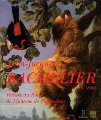 JEAN-JACQUES BACHELIER (1724-1806). Peintre du Roi et de Madame de Pompadour, Exposition organisée au musée Lambinet de Versailles du 23 novembre 1999 au 19 mars 2000