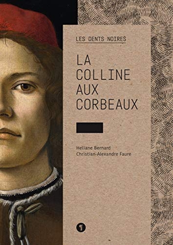 Les dents noires, Tome 1 : La colline aux corbeaux