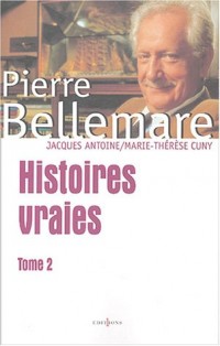 Histoires vraies. : Tome 2