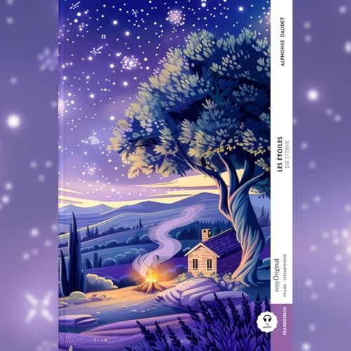 Les étoiles / Die Sterne (Buch + Audio-Online) - Frank-Lesemethode - Kommentierte zweisprachige Ausgabe Französisch-Deutsch: Weg mit dem Lehrbuch - Französisch durch Eintauchen meistern [9783991684381]