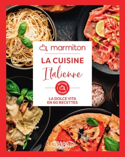 Marmiton - La cuisine italienne - La dolce vita en 60 recettes
