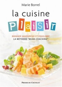 La cuisine plaisir