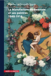 La Tapisserie de Beauvais et Ses Peintres (18481914)