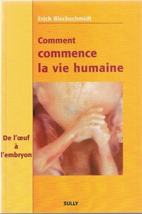 Comment commence la vie humaine : De l'oeuf à l'embryon, Observations et conclusions