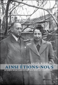 Ainsi étions-nous : En quête de ma famille disparue dans les camps nazis