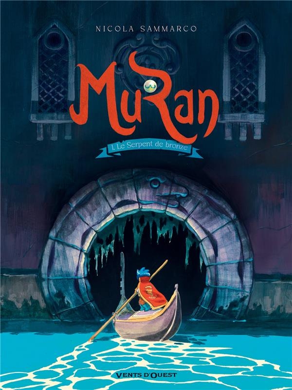 Muran - Tome 01: Le Serpent de bronze