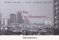 Là-bas, c'est Montmartre.