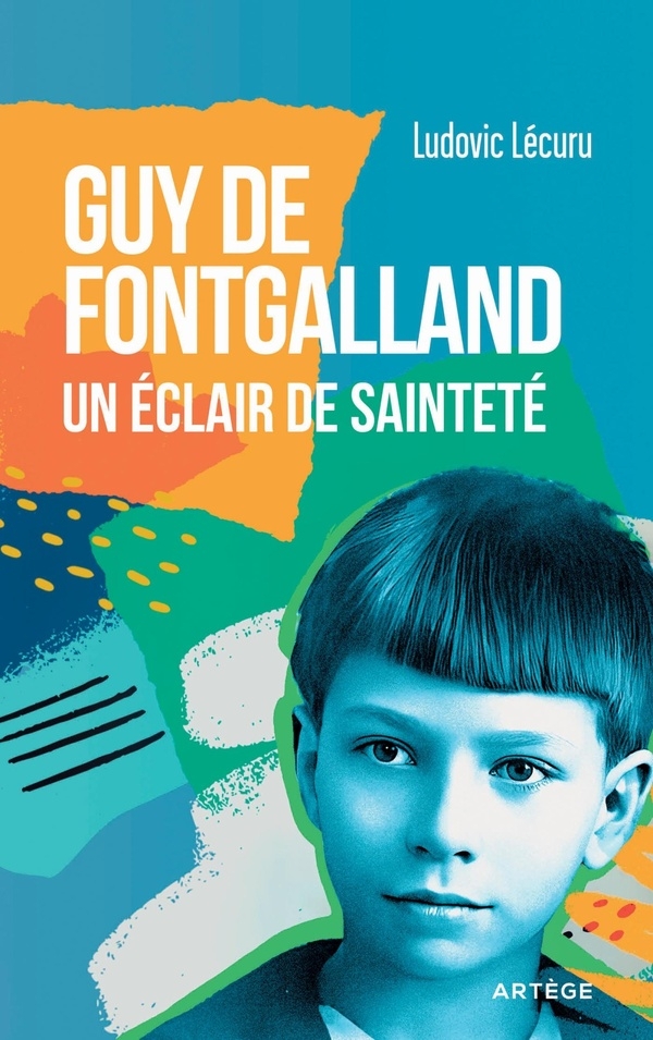 Guy de Fontgalland: Un éclair de sainteté