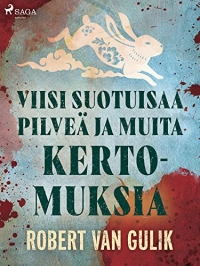 Viisi suotuisaa pilveä ja muita kertomuksia (Tuomari Deen tutkimuksia Book 11) (Finnish Edition)