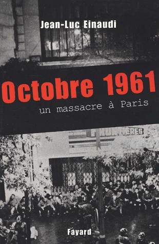 Octobre 1961. Un massacre à Paris