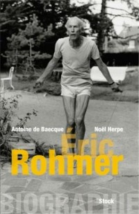 Biographie d'Éric Rohmer (Essais - Documents)