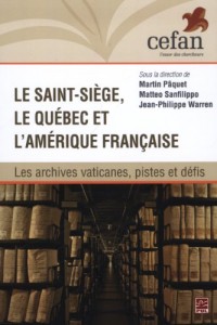 Le Saint-Siege, le Quebec et l'Amerique Française