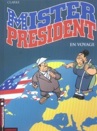 Mister President - tome 2 - En voyage