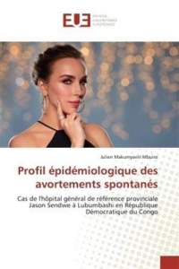 Profil épidémiologique des avortements spontanés: Cas de l'hôpital général de référence provinciale Jason Sendwe à Lubumbashi en République Démocratique du Congo