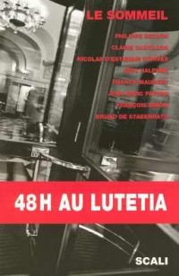 48 H au Lutétia : 8 auteurs écrivent sur le thème du sommeil