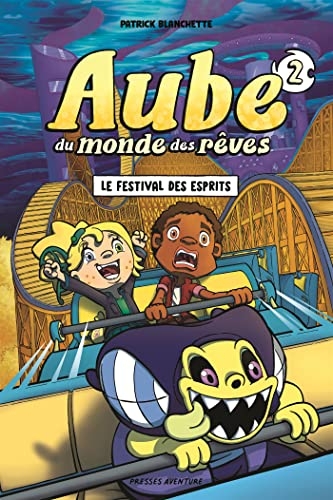 Aube du monde des rêves - Tome 2 - Le festival des esprits