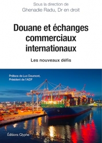 Douane et échanges commerciaux internationaux