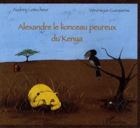 Alexandre le lionceau peureux du Kenya