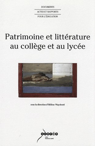 Patrimoine et littérature au collège et au lycée
