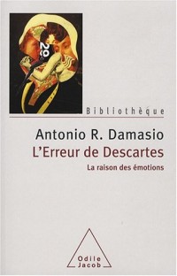 L'erreur de Descartes : La raison des émotions