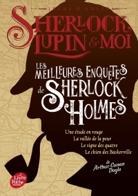 Sherlock, Lupin et moi - Les meilleures enquêtes de Sherlock Holmes