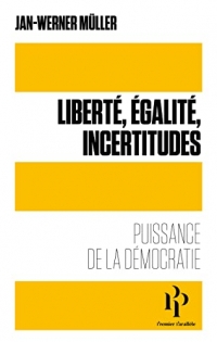 Liberté, égalité, incertitudes