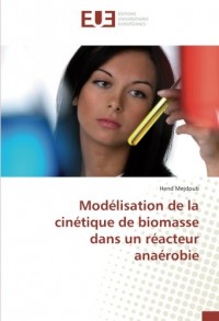 Modélisation de la cinétique de biomasse dans un réacteur anaérobie