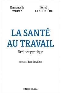 La santé au travail: Droit et pratique