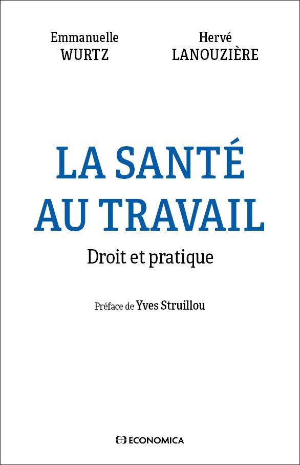 La santé au travail: Droit et pratique