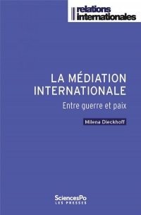 La mediation internationale, entre guerre et paix