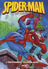 Spider-Man, Tome 6 : L'enlèvement du Père Noël ! : Avec un poster géant