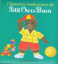 7 Histoires malicieuses de Petit Ours Brun