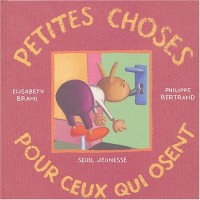 Petites Choses pour ceux qui osent