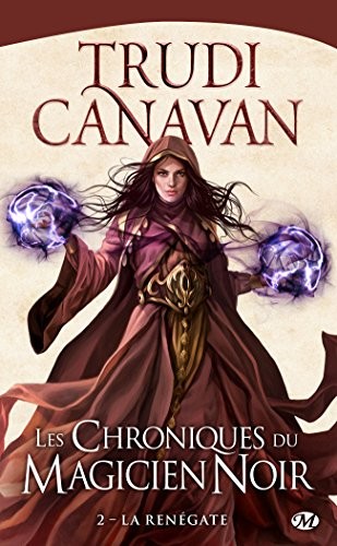 Les Chroniques du magicien noir, T2 : La Renégate