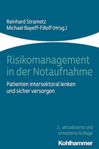 Risikomanagement in Der Notaufnahme: Patienten Intersektoral Lenken Und Sicher Versorgen
