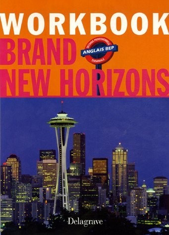 Anglais BEP 2e professionnelle Tle : Workbook Brand New Horizons