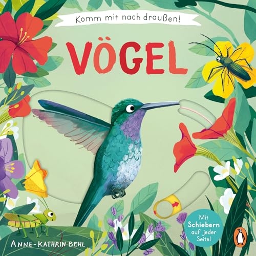 Komm mit nach draußen! Vögel: Pappbilderbuch mit vielen Schiebern und Auszugsseiten ab 2 Jahren
