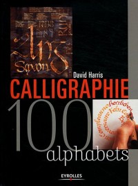 Calligraphie : 100 alphabets