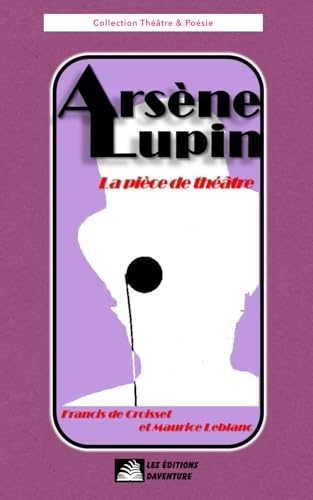 Arsène Lupin: La pièce de théâtre