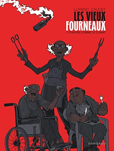 Les Vieux Fourneaux - Tome 7 - Chauds comme le climat