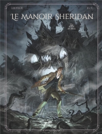 Le Manoir Sheridan - Tome 02: Retour aux enfers !