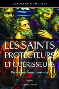 LES SAINTS PROTECTEURS ET GUERISSEURS