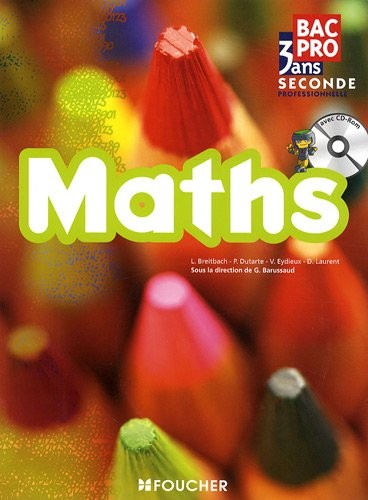 Maths Bac Pro, 3 ans : Seconde professionnelle (1Cédérom)