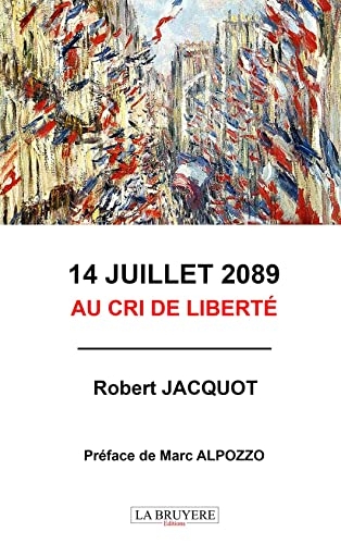 14 juillet 2089 au cri de la liberté
