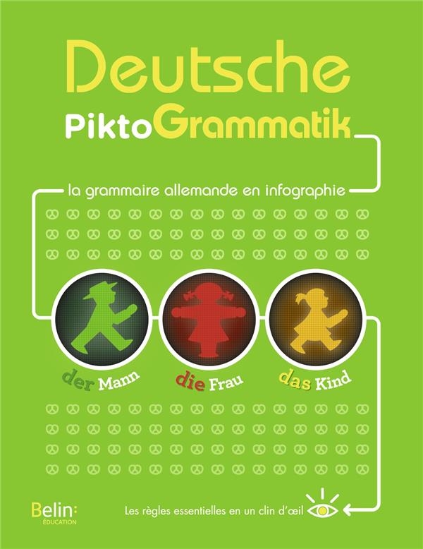 Deutsche Piktogrammatik: La grammaire allemande en infographie