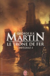 Le trône de fer : L'intégrale, tome 4