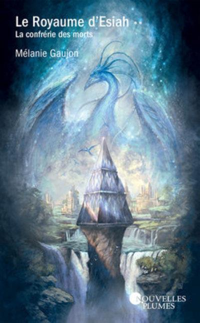 Le royaume d'Esiah, Tome 1 : La confrérie des morts